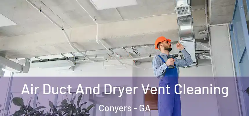  Air Duct And Dryer Vent Cleaning Conyers - GA