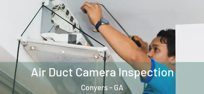  Air Duct Camera Inspection Conyers - GA