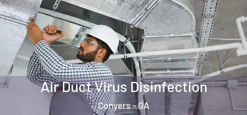  Air Duct Virus Disinfection Conyers - GA