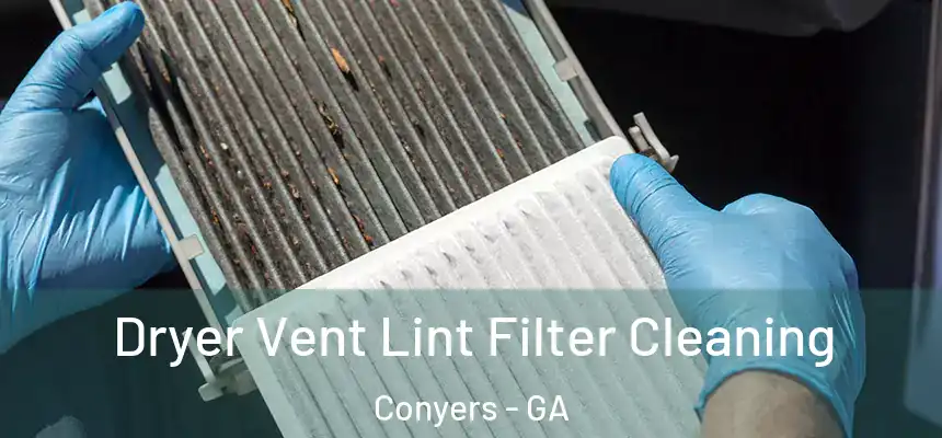  Dryer Vent Lint Filter Cleaning Conyers - GA
