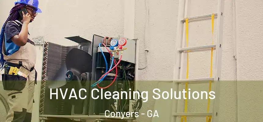  HVAC Cleaning Solutions Conyers - GA