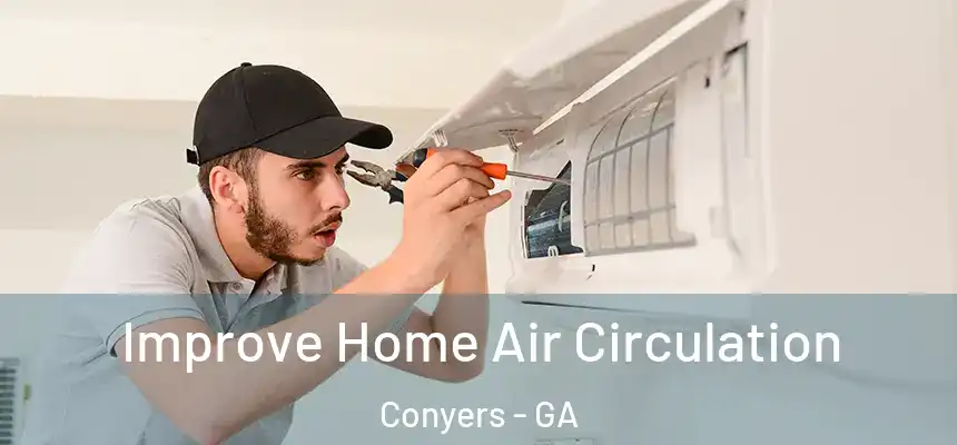  Improve Home Air Circulation Conyers - GA