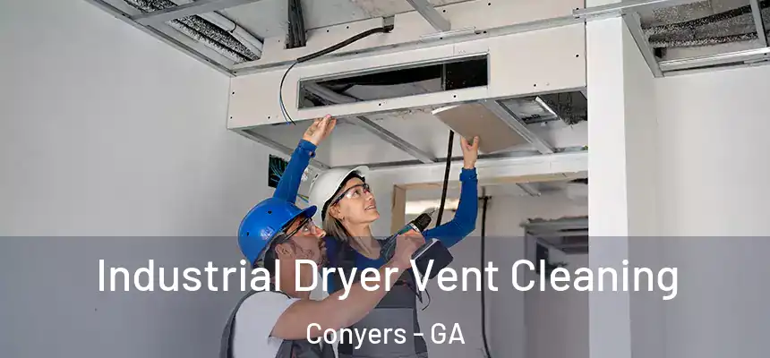 Industrial Dryer Vent Cleaning Conyers - GA