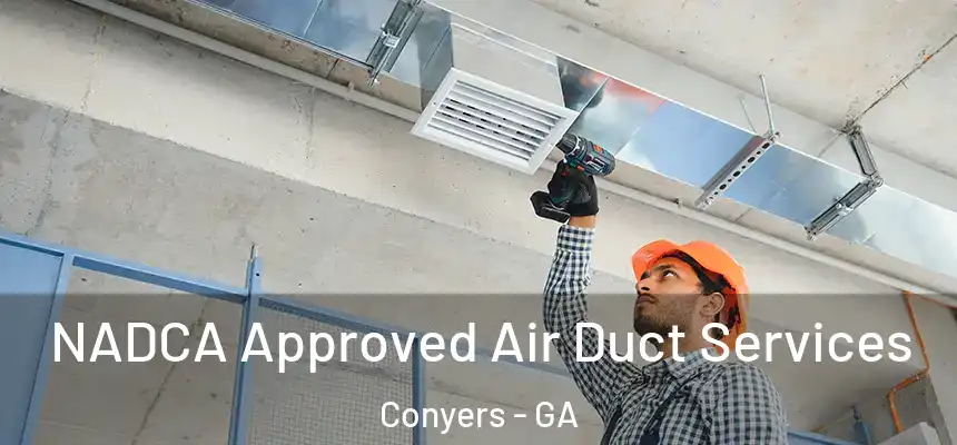 NADCA Approved Air Duct Services Conyers - GA