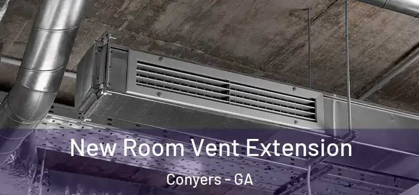  New Room Vent Extension Conyers - GA