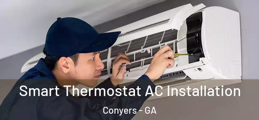  Smart Thermostat AC Installation Conyers - GA